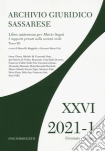 Archivio giuridico sassarese (2021). Vol. 1/3: Liber amicorum per Mario Segni libro di Uda G. M. (cur.)