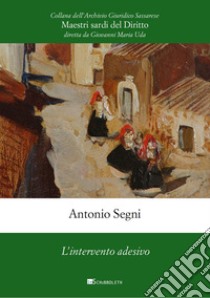 L'intervento adesivo libro di Segni Antonio