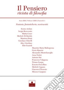 Il pensiero. Rivista di filosofia (2024). Vol. 1: Fantasia, fantasticheria, mostruosità libro di Donà M. (cur.)