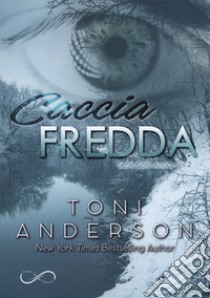 Caccia fredda. Cold justice. Vol. 2 libro di Anderson Toni