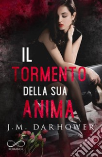 Il tormento della sua anima. Monster in his eyes. Vol. 2 libro di Darhower J. M.