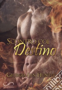 Scontro col destino. Fallen guardian. Vol. 2 libro di Hunter Georgia Lyn