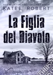 La figlia del diavolo libro di Robert Katee