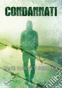 Condannati libro di Harvey-Berrick Jane