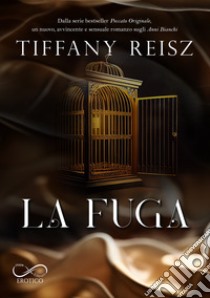 La fuga libro di Reisz Tiffany