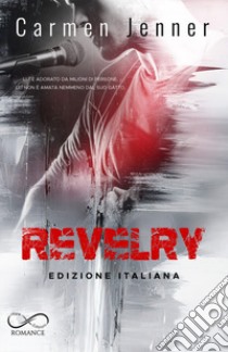 Revelry libro di Jenner Carmen; Patriarca R. (cur.)