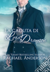 La caduta di Lord Drayson libro di Anderson Rachael