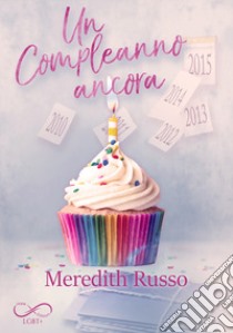 Un compleanno ancora libro di Russo Meredith