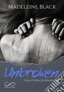 Unbroken libro di Black Madeleine