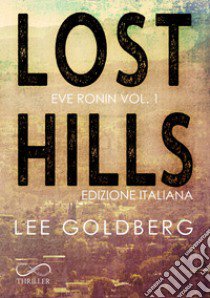 Lost hills. Ediz. italiana libro di Goldberg Lee