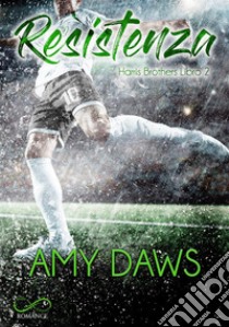 Resistenza. Harris brothers. Vol. 2 libro di Daws Amy