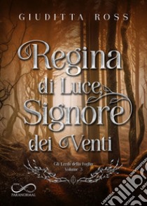 Regina di luce, signore dei venti libro di Ross Giuditta