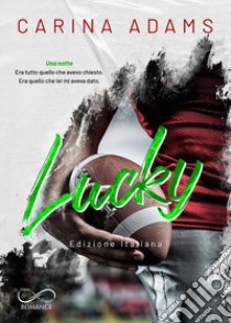 Lucky libro di Adams Carina; Morelli V. (cur.)