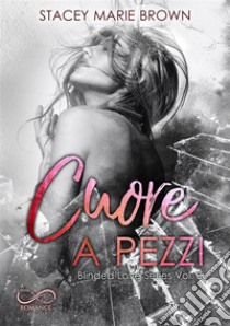 Cuore a pezzi. Blinded love. Vol. 3 libro di Brown Stacey Marie; Gaeta L. (cur.)