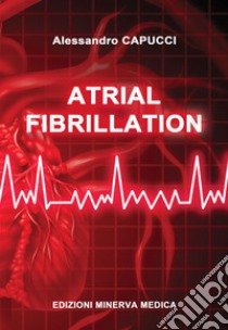 Atrial fibrillation libro di Capucci Alessandro