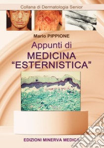 Appunti di medicina «esternistica» libro di Pippione Mario