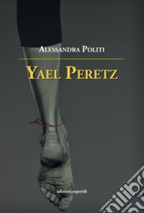 Yael Peretz libro di Politi Alessandra