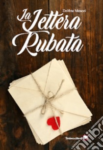 La lettera rubata libro di Meacci Delfina