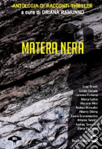 Matera nera libro di Ramunno O. (cur.)