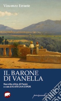 Il barone di Vanella libro di Errante Vincenzo; Kateuan Zifor (cur.)