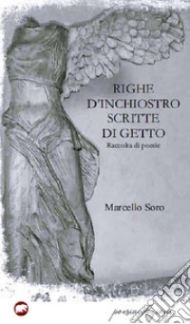 Righe di inchiostro scritte di getto libro di Soro Marcello