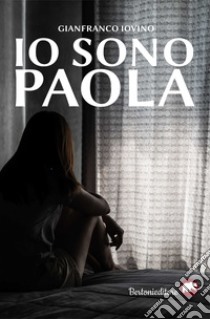 Io sono Paola libro di Iovino Gianfranco