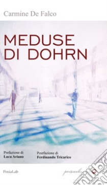 Meduse di Dohrn libro di De Falco Carmine