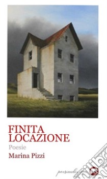 Finita locazione libro di Pizzi Marina