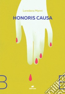 Honoris causa libro di Manni Loredana