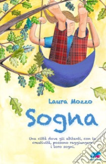 Sogna libro di Mozzo Laura