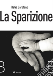 La sparizione libro di Garofano Delia