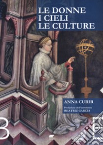 Le donne, i cieli e le culture libro di Curir Anna