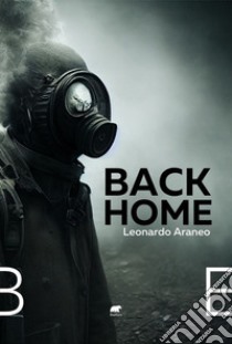 Back home libro di Araneo Leonardo