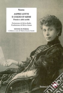 Aspre lotte e cozzo d'armi libro di Neera