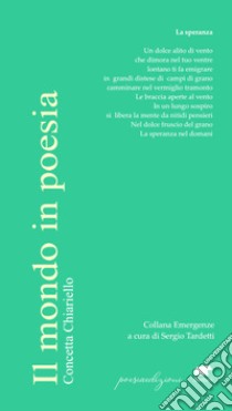 Il mondo in poesia libro di Chiariello Concetta