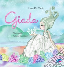 Giada libro di Di Carlo Lara