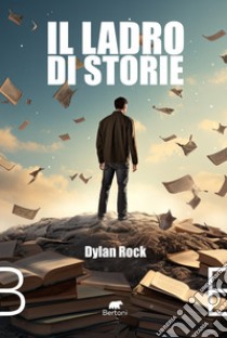 Il ladro di storie libro di Rock Dylan