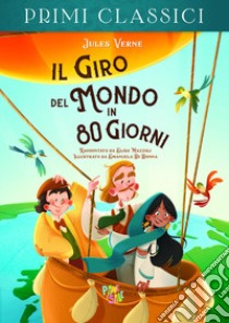 Il giro del mondo in 80 giorni libro di Verne Jules; Mazzoli Elisa