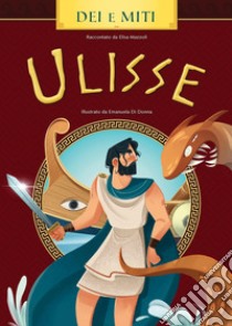 Ulisse libro di Omero; Mazzoli Elisa