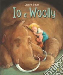 Io e Woolly. Ediz. a colori, Quentin Gréban