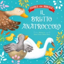 Il brutto anatroccolo. Favole con morale. Ediz. a colori libro di Leonardi Hartley Stefania