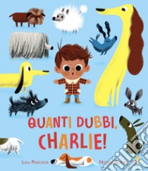 Quanti dubbi, Charlie! Ediz. a colori libro di Peacock Lou