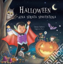 Halloween una serata spaventosa. Ediz. a colori libro di Fantappiè Sabrina