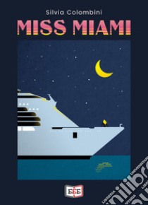 Miss Miami libro di Colombini Silvia