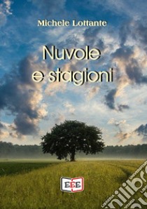 Nuvole e stagioni libro di Lottante Michele