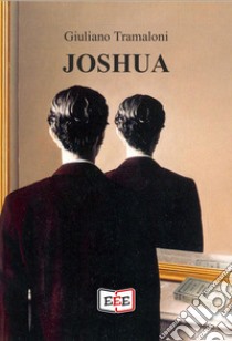 Joshua libro di Tramaloni Giuliano