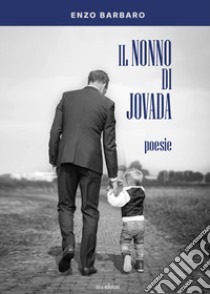 Il nonno di Jovada libro di Barbaro Enzo