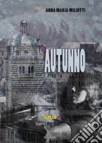 Autunno libro di Miliotti Anna Maria