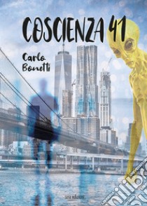 Coscienza 41 libro di Bonetti Carlo