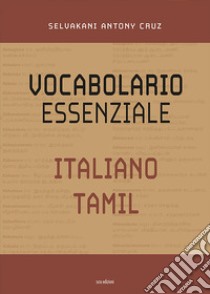 Vocabolario essenziale italiano-tamil libro di Selvakani Antony Cruz